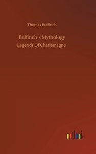 Bulfinch´s Mythology di Thomas Bulfinch edito da Outlook Verlag