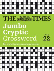 The Times Jumbo Cryptic Crossword Book 22 di The Times Mind Games, Richard Rogan edito da HarperCollins Publishers