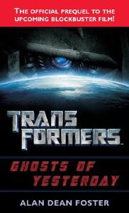Transformers: Ghosts of Yesterday di Alan Dean Foster edito da BALLANTINE BOOKS