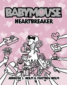 Babymouse #5: Heartbreaker di Jennifer L. Holm, Matthew Holm edito da RANDOM HOUSE