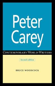 Peter Carey di Dr. Bruce Woodcock edito da Manchester University Press