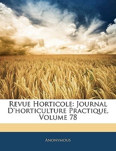 Revue Horticole: Journal D'horticulture di Anonymous edito da Nabu Press