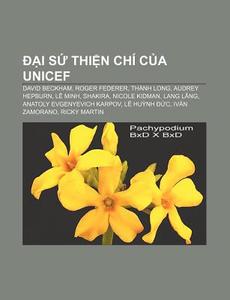 I S Thi N Ch C A Unicef: David Beckh di Ngu N. Wikipedia edito da Books LLC, Wiki Series
