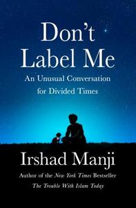 Don'T Label Me di Irshad Manji edito da St Martin's Press