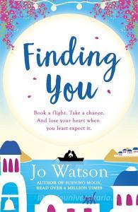 Finding You di Jo Watson edito da Headline Publishing Group