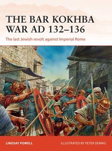 The Bar Kokhba War AD 132-136 di Lindsay Powell edito da Bloomsbury Publishing PLC