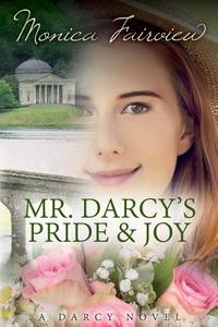 MR. DARCY'S PRIDE AND JOY: A PRIDE AND P di MONICA FAIRVIEW edito da LIGHTNING SOURCE UK LTD