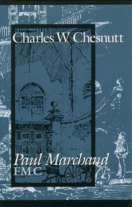 Paul Marchand F.M.C. di Charles Waddell Chesnutt edito da University Press of Mississippi