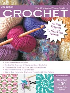 The Complete Photo Guide to Crochet di Margaret Hubert edito da Rockport Publishers Inc.