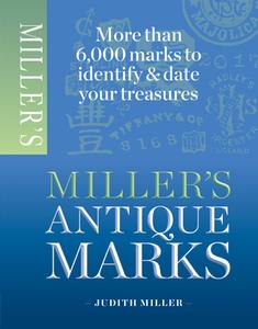 Miller's Antiques Marks di Judith Miller edito da Octopus Publishing Group