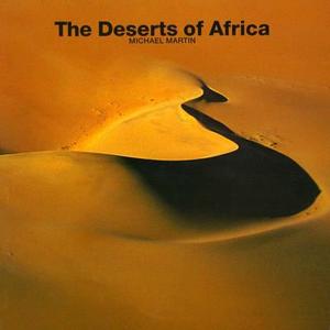 The Deserts Of Africa di Michael Martin edito da Vintage Publishing