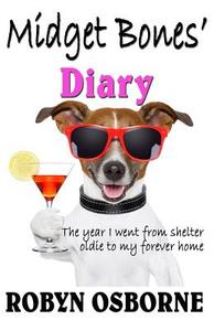 Midget Bones' Diary di Robyn Osborne edito da Puppy Care Education