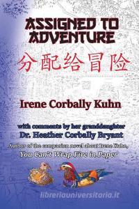 Assigned to Adventure di Irene Corbally Kuhn edito da The Ardent Writer Press, LLC