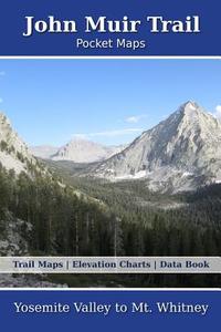 John Muir Trail Pocket Maps di K. Scott Parks edito da Createspace Independent Publishing Platform