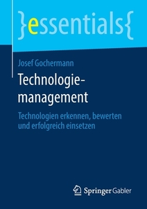 Technologiemanagement di Josef Gochermann edito da Springer-Verlag GmbH