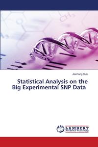 Statistical Analysis On The Big Experime di JIANHONG SUN edito da Lightning Source Uk Ltd