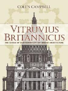 Vitruvius Britannicus di Colen Campbell edito da Dover Publications Inc.