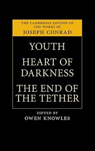 Youth, Heart of Darkness, The End of the Tether di Joseph Conrad edito da Cambridge University Press