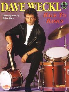 Dave Weckl -- Back to Basics: An Encyclopedia of Drumming Techniques, Book & CD [With CD] di Dave Weckl, John Riley edito da Alfred Publishing Co., Inc.