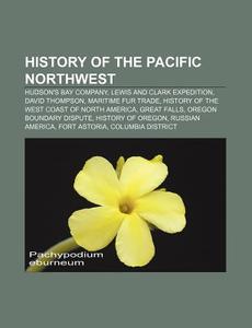 History Of The Pacific Northwest: Lewis di Books Llc edito da Books LLC, Wiki Series