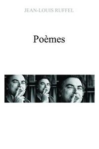 Poemes di Jean-Louis Ruffel edito da Lulu.com