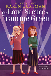 The Loud Silence of Francine Green di Karen Cushman edito da HOUGHTON MIFFLIN
