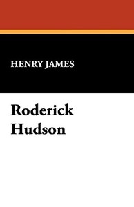 Roderick Hudson di Henry Jr. James edito da Wildside Press