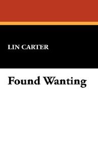 Found Wanting di Lin Carter edito da Wildside Press