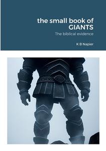 the small book of GIANTS di Kenneth Napier edito da Lulu.com