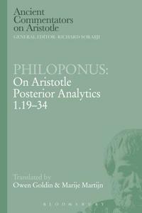 Philoponus: On Aristotle Posterior Analytics 1.19-34 di John Philoponus edito da BLOOMSBURY 3PL