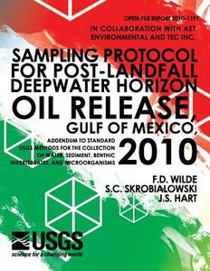 A Sampling Protocol for Post-Landfall Deepwater Horizon Oil Release, Gulf of Mexico, 2010 di U. S. Department of the Interior edito da Createspace