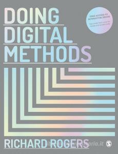 Rogers, R: Doing Digital Methods Paperback with Interactive di Richard Rogers edito da SAGE Publications Ltd