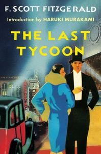 The Last Tycoon: An Unfinished Novel di F. Scott Fitzgerald edito da SIMON & SCHUSTER
