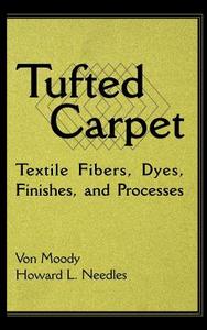 Tufted Carpet di Von Moody, Howard L. Needles edito da William Andrew Publishing