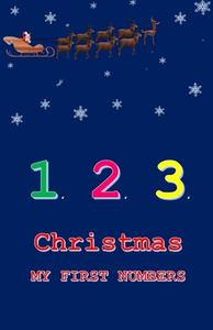 1, 2, 3 CHRISTMAS: MY FIRST NUMBERS di ROBERT O' BRIEN edito da LIGHTNING SOURCE UK LTD