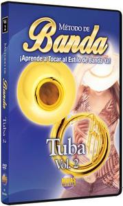 Metodo de Banda: Tuba, Volume 2: Aprende a Tocar Al Estilo de Banda Ya! di Juan Jose Sanchez, Rogelio Maya edito da Alfred Publishing Co., Inc.