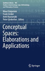 Conceptual Spaces: Elaborations and Applications edito da Springer-Verlag GmbH