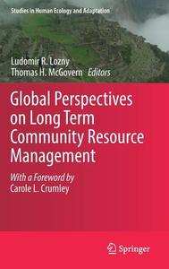 Global Perspectives on Long Term Community Resource Management edito da Springer-Verlag GmbH
