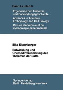 Entwicklung und Chemodifferenzierung des Thalamus der Ratte di E. Eitschberger edito da Springer Berlin Heidelberg