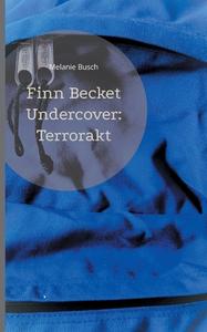 Finn Becket Undercover: di Melanie Busch edito da Books on Demand