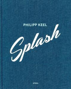 Philipp Keel di Philipp Keel edito da Steidl Publishers