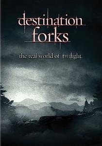 Destination Forks: The Real World of Twilight edito da Lions Gate Home Entertainment