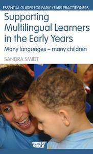 Supporting Multilingual Learners in the Early Years di Sandra Smidt edito da Routledge