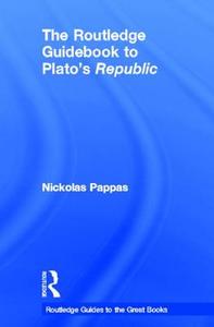 The Routledge Guidebook to Plato's Republic di Nickolas (The City University of New York Pappas edito da Taylor & Francis Ltd
