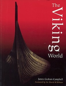 The Viking World di James Graham-campbell edito da Frances Lincoln Publishers Ltd