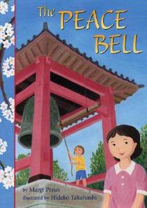 The Peace Bell di Margi Preus edito da Henry Holt & Company