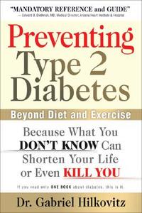 Preventing Type 2 Diabetes di Dr. Gabriel Hilkovitz edito da Belvista Publishers