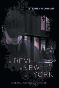 The Devil In New York di Stephen M. O'Brien edito da FriesenPress