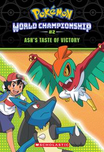 A Taste of Victory (Pokémon: World Championship Trilogy #2) di Jeanette Lane edito da SCHOLASTIC