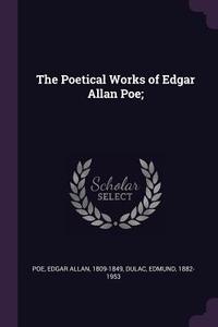 The Poetical Works of Edgar Allan Poe; di Edgar Allan Poe, Edmund Dulac edito da CHIZINE PUBN